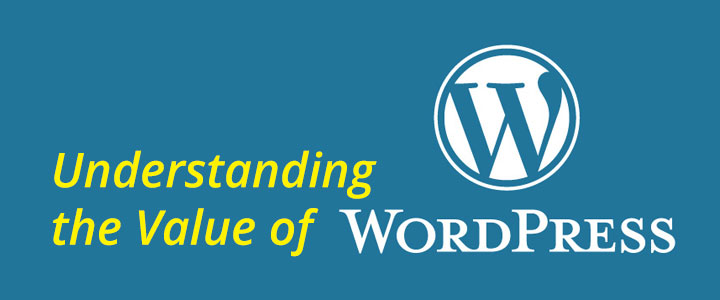 Understanding The Value Of Wordpress